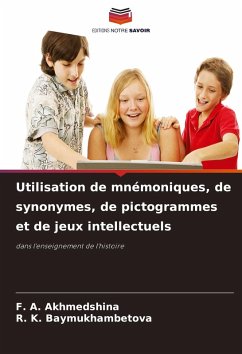 Utilisation de mnémoniques, de synonymes, de pictogrammes et de jeux intellectuels - Akhmedshina, F. A.;Baymukhambetova, R. K. Utilisation de mnémoniques, de synonymes, de pictogrammes et de jeux intellectuels - Akhmedshina, F. A.;Baymukhambetova, R. K.