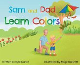 Sam and Dad Learn Colors Sam and Dad Learn Colors