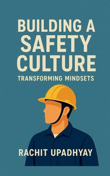 Building a Safety Culture - Transforming Mindsets Building a Safety Culture - Transforming Mindsets