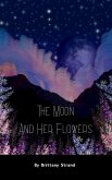 The Moon and Her Flowers A collective of Tanka, Haiku and Short Poetry The Moon and Her Flowers A collective of Tanka, Haiku and Short Poetry