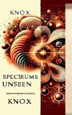 Spectrums Unseen (Monochrome Edition)