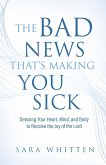 The Bad New That's Making You Sick The Bad New That's Making You Sick