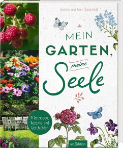 Mein Garten, meine Seele   (Mängelexemplar) - Ronnefeldt, Caroline