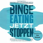 Binge Eating jetzt stoppen (MP3-Download) Binge Eating jetzt stoppen (MP3-Download)