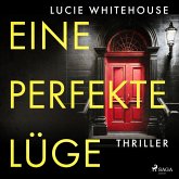 Eine perfekte Lüge (ungekürzt) (MP3-Download) Eine perfekte Lüge (ungekürzt) (MP3-Download)