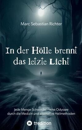 In der Hölle brennt das letzte Licht In der Hölle brennt das letzte Licht