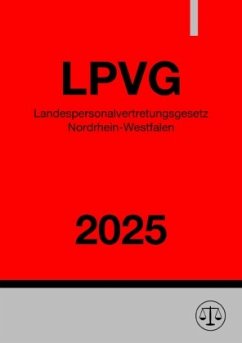 Landespersonalvertretungsgesetz Nordrhein-Westfalen - LPVG NRW 2025 Cover Landespersonalvertretungsgesetz Nordrhein-Westfalen - LPVG NRW 2025