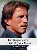 Die Biografie über Christoph Daum - Komplett in Farbe Die Biografie über Christoph Daum - Komplett in Farbe