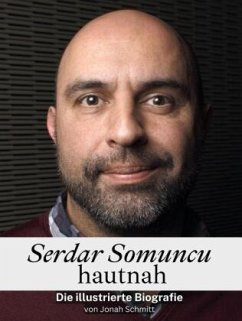 Serdar Somuncu hautnah - Komplett in Farbe - Schmitt, Jonah