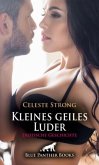 Kleines geiles Luder   Erotische Geschichte + 1 weitere Geschichte