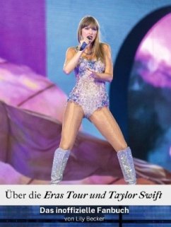 Cover Über die Eras Tour und Taylor Swift - Komplett in Farbe