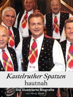 Kastelruther Spatzen hautnah - Komplett in Farbe - Bauer, Henry