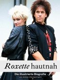 Roxette hautnah - Komplett in Farbe