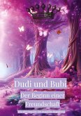 Dudi und Bubi Der Beginn einer Freundschaft