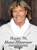 Happy 70, Hansi Hinterseer - Komplett in Farbe Happy 70, Hansi Hinterseer - Komplett in Farbe