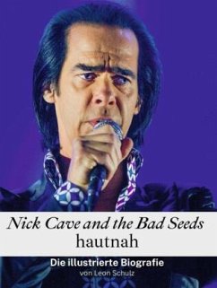 Nick Cave and the Bad Seeds hautnah - Komplett in Farbe - Schulz, Leon