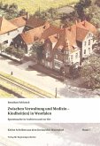 Zwischen Verwaltung und Medizin - Kindheit(en) in Westfalen Zwischen Verwaltung und Medizin - Kindheit(en) in Westfalen