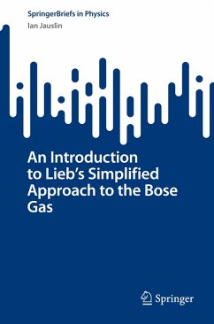 An Introduction to Lieb's Simplified Approach to the Bose Gas - Jauslin, Ian