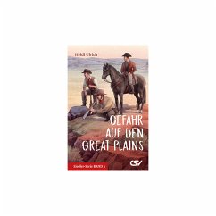 Gefahr auf den Great Plains - Heidi Ulrich