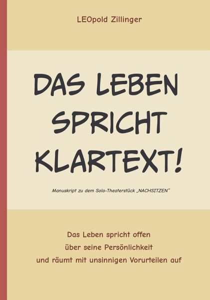 Das Leben spricht Klartext Das Leben spricht Klartext