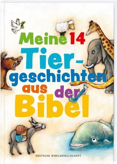 Meine 14 Tiergeschichten aus der Bibel - Dobler, Ramona;Jahnke, Michael;Jeschke, Mathias