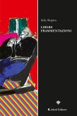 Libere frammentazioni (eBook, ePUB)