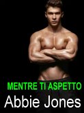 Mentre ti aspetto (eBook, ePUB)