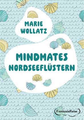Mindmates - Nordseeflüstern Mindmates - Nordseeflüstern