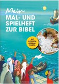 Mein Mal- und Spielheft zur Bibel Mein Mal- und Spielheft zur Bibel