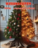 Weihnachten - Total verschroben Weihnachten - Total verschroben