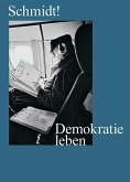 Schmidt! Demokratie leben Schmidt! Demokratie leben
