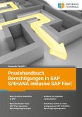 Praxishandbuch Berechtigungen in SAP S/4HANA inklusive SAP Fiori (eBook, ePUB) Praxishandbuch Berechtigungen in SAP S/4HANA inklusive SAP Fiori (eBook, ePUB)