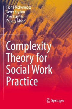 Complexity Theory for Social Work Practice - McDermott, Fiona;Brydon, Kerry;Haynes, Alex