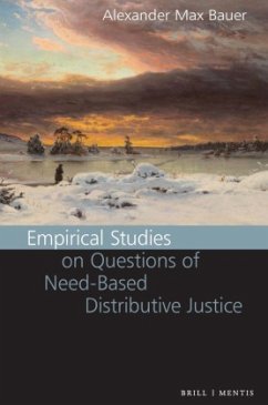 Empirical Studies on Questions of Need-Based Distributive Justice - Bauer, Alexander Max