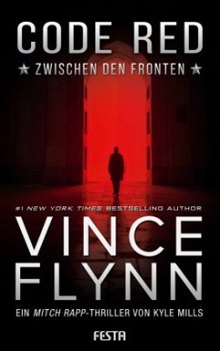 Code Red - Zwischen den Fronten - Flynn, Vince;Mills, Kyle