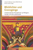 Blicklichter und Grenzgänge Blicklichter und Grenzgänge