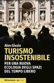Turismo insostenibile (eBook, ePUB) Turismo insostenibile (eBook, ePUB)