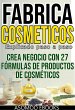 Fabrica cosméticos explicado paso a... - Bild 1