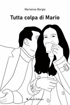 Tutta colpa di Mario (eBook, ePUB) - Borgia, Marianna