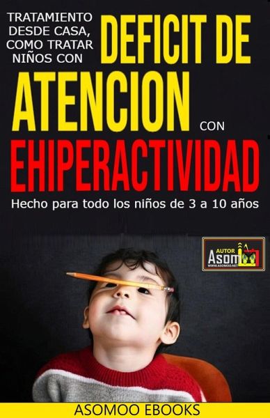 Deficit De Atencion Con Ehiperactividad (eBook, ePUB) Deficit De Atencion Con Ehiperactividad (eBook, ePUB)
