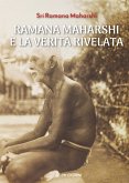 Ramana Maharshi e la Verità Rivelata (eBook, ePUB)