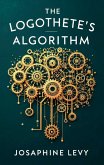 The Logothete's Algorithm (eBook, ePUB) The Logothete's Algorithm (eBook, ePUB)