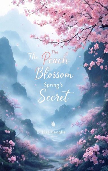 The Peach Blossom Spring's Secret (eBook, ePUB)