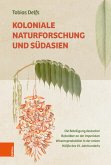 Koloniale Naturforschung und Südasien (eBook, PDF) Koloniale Naturforschung und Südasien (eBook, PDF)
