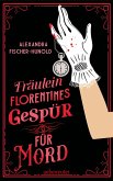 Fräulein Florentines Gespür für Mord (eBook, ePUB) Fräulein Florentines Gespür für Mord (eBook, ePUB)