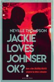 Jackie Loves Johnser OK? (eBook, ePUB) Jackie Loves Johnser OK? (eBook, ePUB)