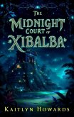 The Midnight Court of Xibalba (eBook, ePUB)