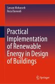 Practical Implementation of Renewable Energy in Design of Buildings (eBook, PDF) Practical Implementation of Renewable Energy in Design of Buildings (eBook, PDF)