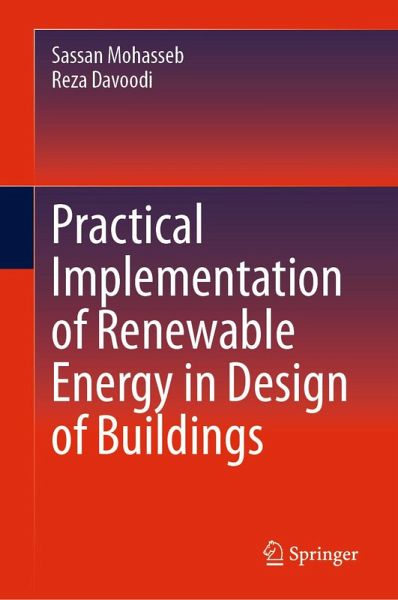 Practical Implementation of Renewable Energy in Design of Buildings (eBook, PDF) Practical Implementation of Renewable Energy in Design of Buildings (eBook, PDF)