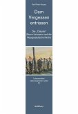 Dem Vergessen entrissen (eBook, PDF) Dem Vergessen entrissen (eBook, PDF)
